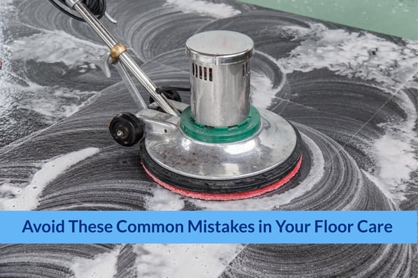 Avoid These Common Mistakes in Your Floor Care