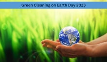 Green Cleaning on Earth Day 2023