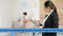 Is Your Housekeeping Quality Control Program Working?