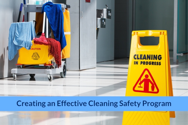 Creating an Effective Cleaning Safety Program Pt 1