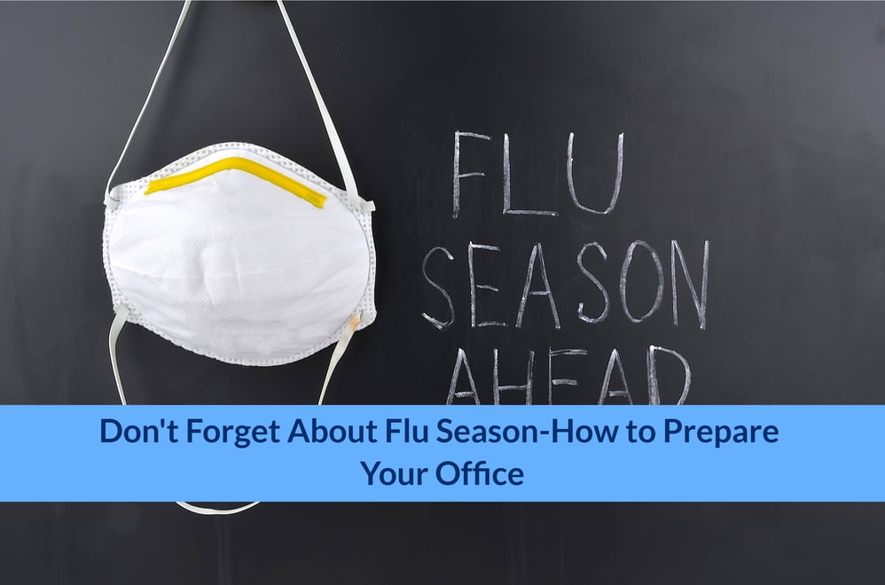 Don't Forget About Flu Season - How to Prepare Your Office