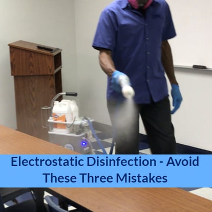 Electrostatic Disinfection Avoid These Three Mistakes