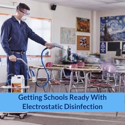 Getting Schools Ready With Electrostatic Disinfection