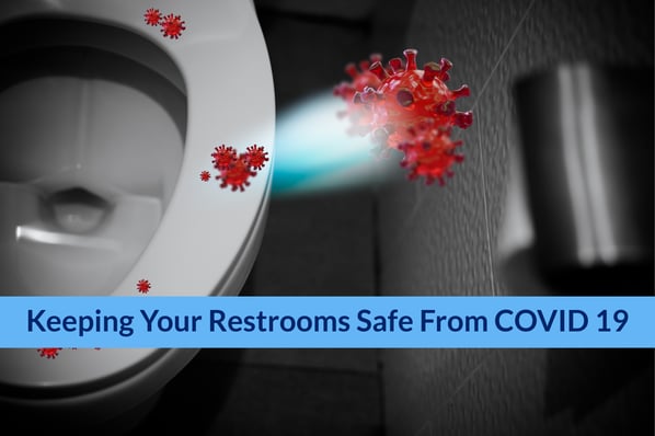 Keeping Your Restrooms Safe From COVID 19