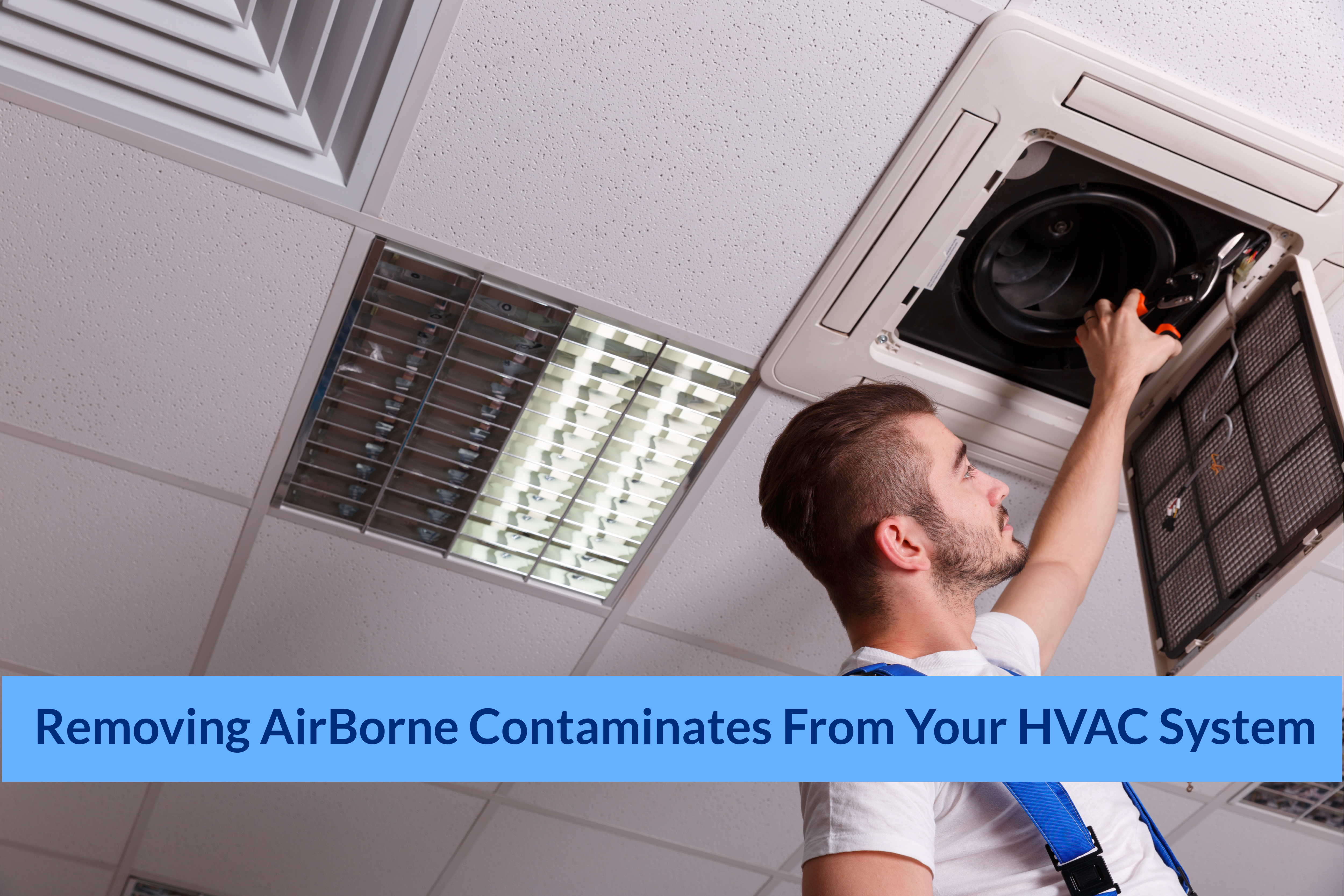 Removing Airborne Contaminates From Your HVAC System