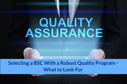 Selecting a BSC With a Robust Quality Program - What to Look For