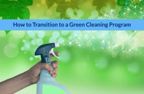 How to Transition to a Green Cleaning Program