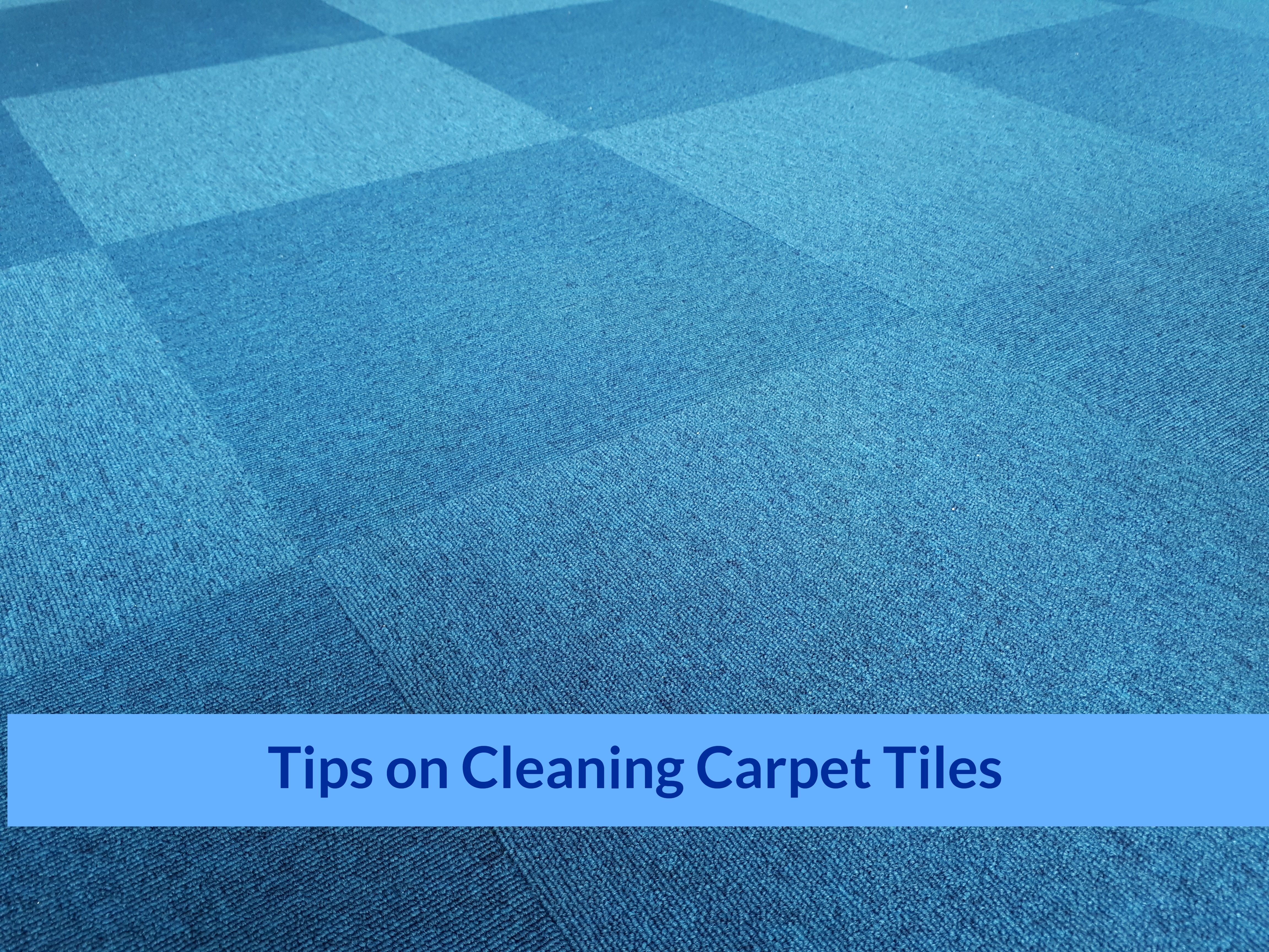 Tips on Cleaning Carpet Tiles